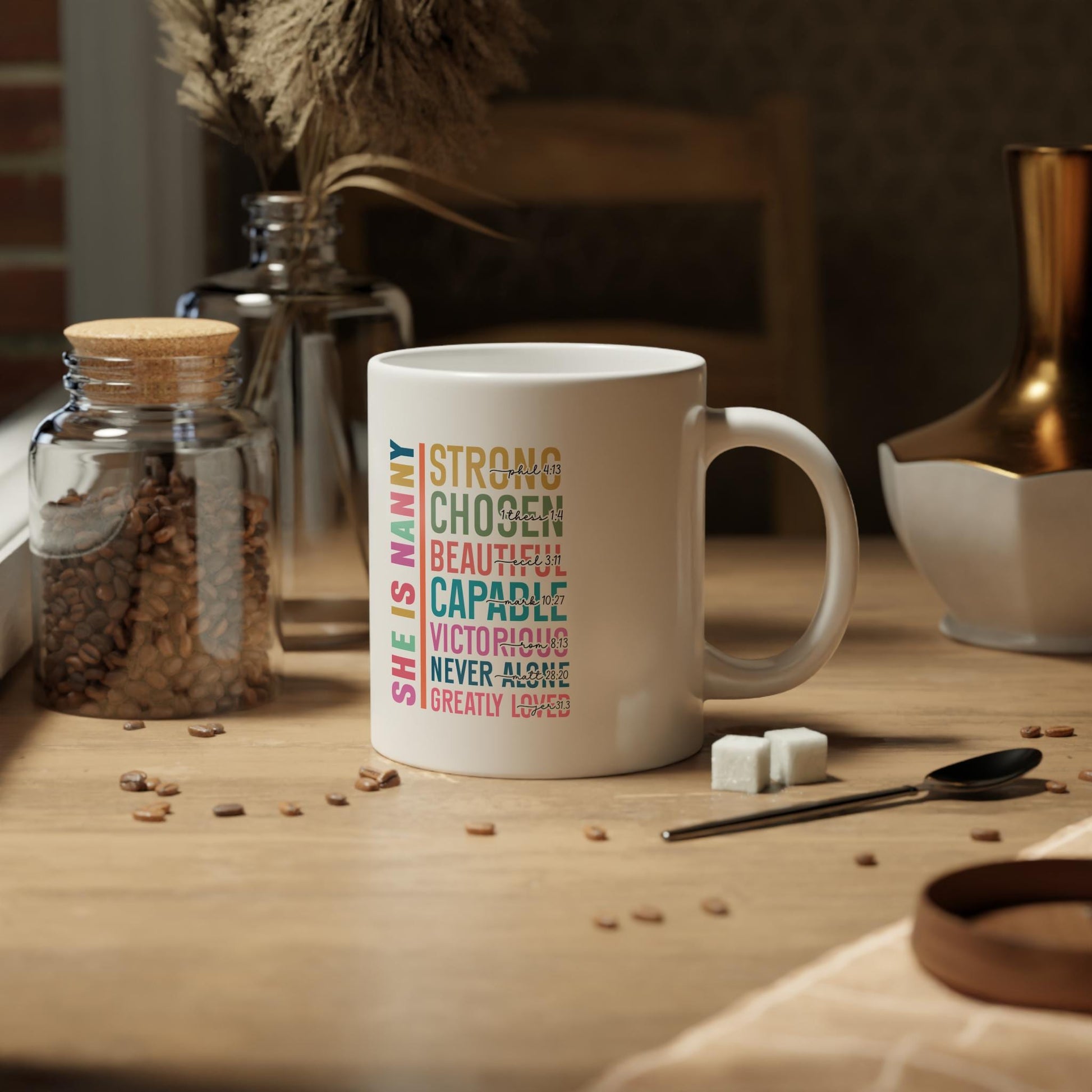 Nanny Mothers Day Mug - She is Strong, Chosen, Loved
